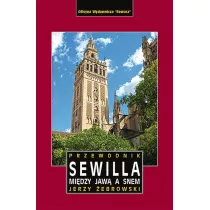 Sewilla. Midzy jaw a snem. Przewodnik