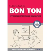 Uczniowski Bon Ton. Sytuacyjne rymowanki edukacyjne.