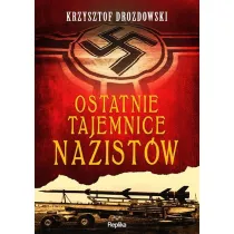 Ostatnie tajemnice nazist�w