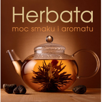 Herbata. Moc smaku i aromatu