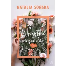 Wszystkie nasze dni. Wydanie specjalne
