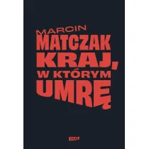 Kraj, w kt�rym umr�