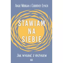Stawiam na siebie. Jak wygra� z ryzykiem