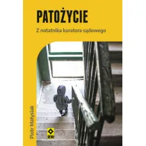 Pato�ycie. Z notatnika kuratora s�dowego