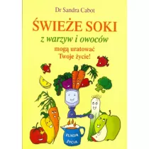 �wie�e soki z warzyw i owoc�w mog� uratowa� Twoje �ycie