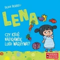 Lena. Czy kto naprawd lubi warzywa? Akademia Inteligentnego Malucha