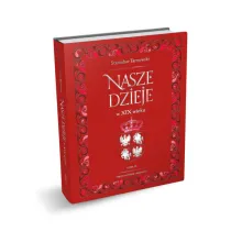Nasze dzieje w XIX wieku