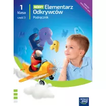 Nowy Elementarz Odkrywcw NEON. Edukacja polonistyczna, przyrodnicza, spoeczna. Podrcznik. Klasa 1. Cz 3