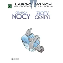 Largo Winch T.10 Granica nocy. Z�oty centyl
