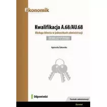 Kwalifikacja A.68/AU.68. Obsuga klienta w jednostkach administracji. Egzamin potwierdzajcy kwalifikacje w zawodzie