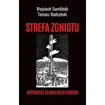 Strefa zgniotu. Zapowied� globalnego chaosu