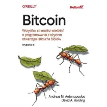 Bitcoin. Wszystko, co musisz wiedzie� o programowaniu z u�yciem otwartego �a�cucha blok�w (wydanie 1)