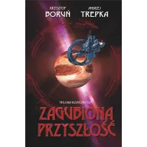 Trylogia mi�dzygwiezdna T.1 Zagubiona przysz�o��