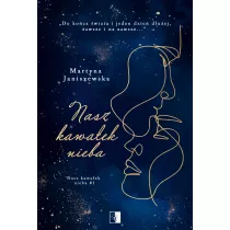 Nasz kawa�ek nieba. Tom 1