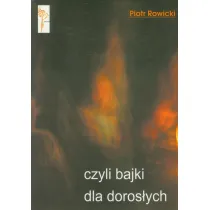 Przed g�rami, przed lasami, czyli bajki dla doros�ych