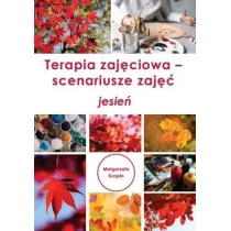Terapia zaj�ciowa. Scenariusze zaj��. Jesie�
