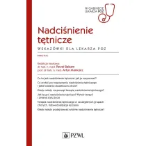Nadci�nienie t�tnicze. Wskaz�wki dla lekarza POZ