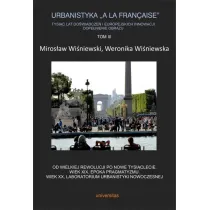 Od wielkiej rewolucji po nowe tysi�clecie. Urbanistyka A la francaise. Tom 3