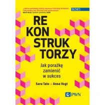 Rekonstruktorzy. Jak pora�k� zamieni� w sukces