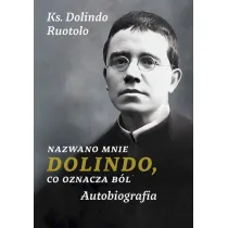 Nazwano mnie Dolindo, co oznacza b�l. Autobiografia