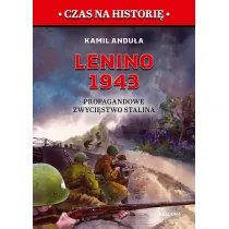Lenino 1943. Propagandowe zwyci�stwo Stalina
