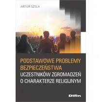 Podstawowe problemy bezpiecze�stwa uczestnik�w zgromadze� o charakterze religijnym