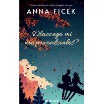 Dlaczego mi nie powiedziae?