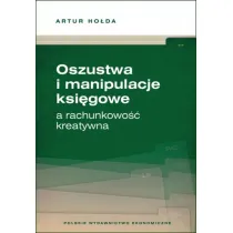 Oszustwa i manipulacje ksi�gowe a rachunkowo�� kreatywna
