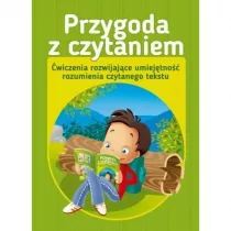 Przygoda z czytaniem. wiczenia rozwijajce umiejtno rozumienia czytanego tekstu