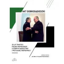 Akt dobros�siedzki - 30 lat Traktatu polsko-niem.