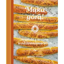 M�ka g�r�! Wypieki z kraj�w �r�dziemnomorskich. W kuchni z Kie�unem