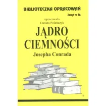 Jdro ciemnoci. Biblioteczka opracowa. Zeszyt nr 86