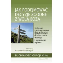 Jak podejmowa� decyzje zgodne z wol� Bo��