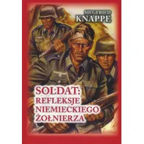 Soldat. Refleksje niemieckiego �o�nierza