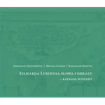 Eilharda Lubinusa s�owa i obrazy - katalog wystawy