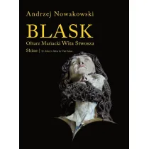 Blask. O�tarz Mariacki Wita Stwosza / Shine. St. Mary`s Altar by Veit Stoss + CD
