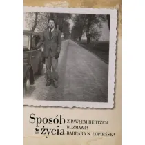 Spos�b �ycia. Z Paw�em Hertzem rozmawia Barbara N. �opie�ska