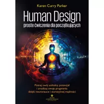 Human Design – proste wiczenia dla pocztkujcych
