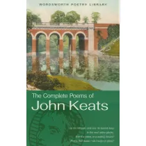 The Complete Poems of John Keats. Wordsworth Poetry Library wer. angielska