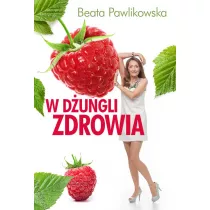 W dungli zdrowia. Tom 1