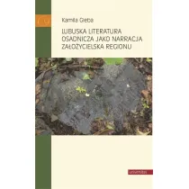 Lubuska literatura osadnicza jako narracja za�o�ycielska regionu