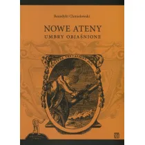 Nowe Ateny. Umbry obja�nione. Seria Bibliotheca Curiosa