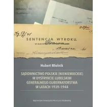 S�downictwo polskie (nieniemieckie) w dystrykcie lubelskim Generalnego Gubernatorstwa w latach 1939-1944