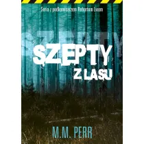 Szepty z lasu. Podkomisarz Robert Lew. Tom 3