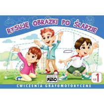 Rysuj obrazki po ladzie. wiczenia grafomotoryczne. Cz 1