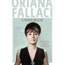 Uwielbiani. Miss Fallaci podbija Hollywood