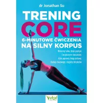 Trening core. 6-minutowe �wiczenia na silny korpus