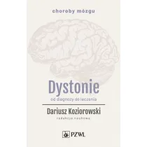 Dystonie. Od diagnozy do leczenia