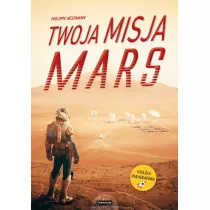 Twoja misja. Mars
