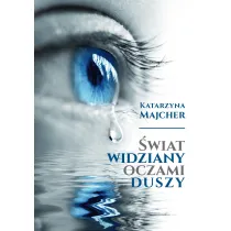 �wiat widziany oczami duszy